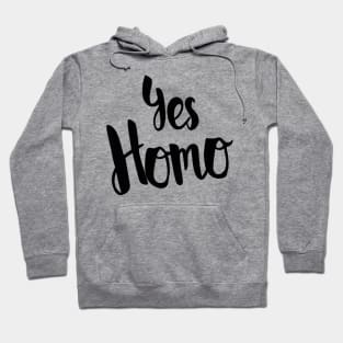 Yes Homo Hoodie